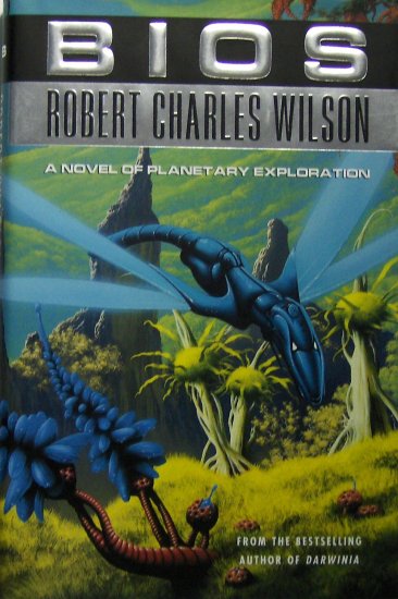 Bios. (2003, Hardcover) - ROBERT CHARLES WILSON