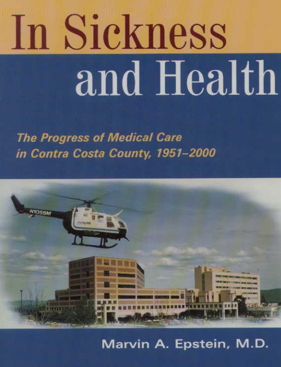 In Sickness and Health - Medical Care in Contra Costa County 1951 - 2000 (Hardcover)