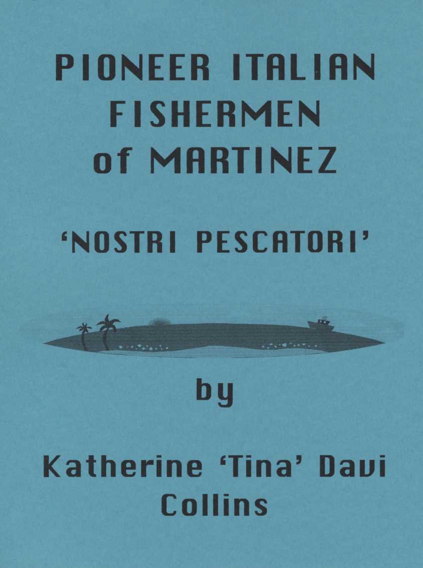 Pioneer Italian Fishermen of Martinez