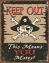 Pirate Keep Out Tin Sign #1289
