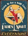 Stiff One Ladies Night tin sign #1298