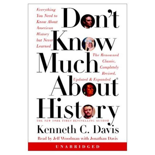 Don't Know Much About History by Kenneth Davis