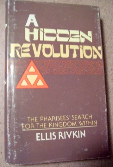 A Hidden Revolution: The Pharisees' Search for the Kingdom With