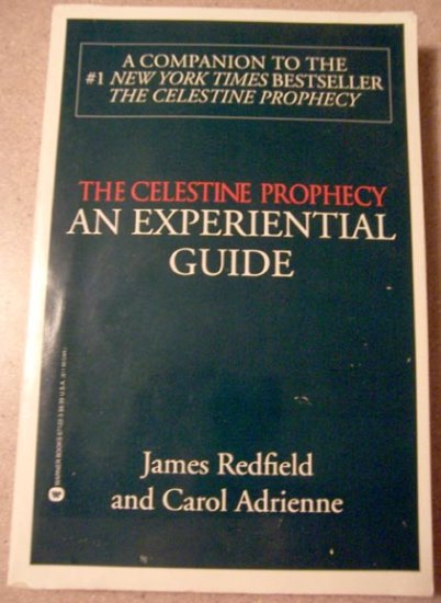 The Celestine Prophecy: An Experiential Guide by James Redfield