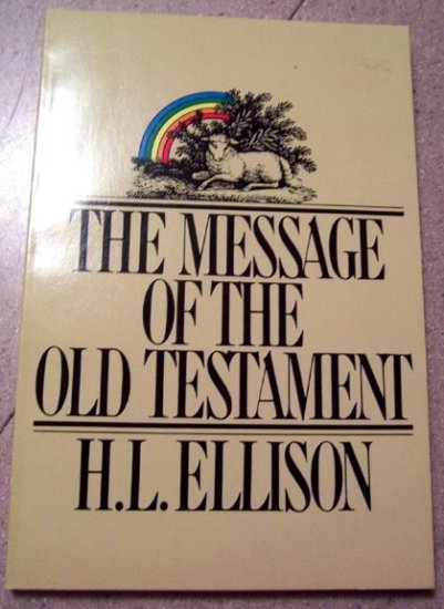 The Message of the Old Testament by H.L. Ellison