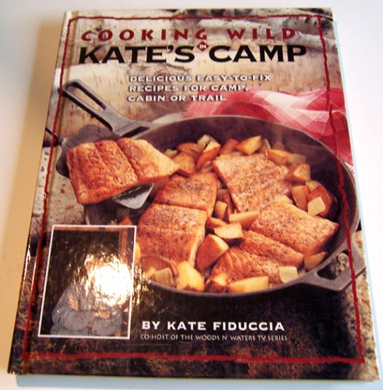 Cooking Wild Kate's Camp By Kate Fiduccia