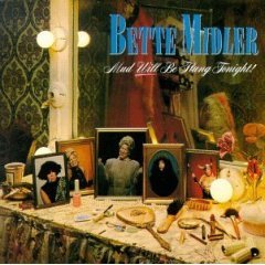 Bette Midler - Mud Will Be Flung Tonight! (CD 1989)