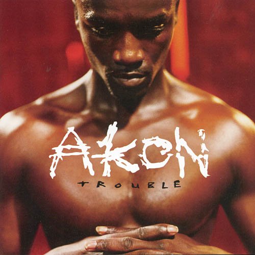 AKON Trouble