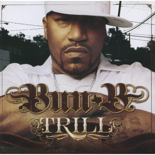 BUN B trill