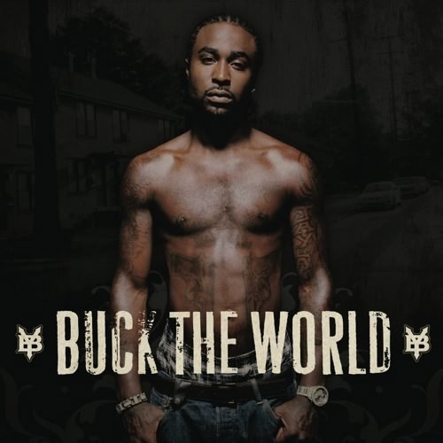 YOUNG BUCK Buck The World
