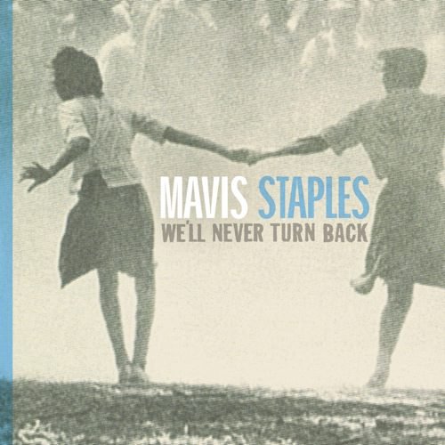 MAVIS STAPLES We'll Never Turn Back