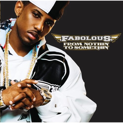 FABOLOUS From Nothin' To Somethin'