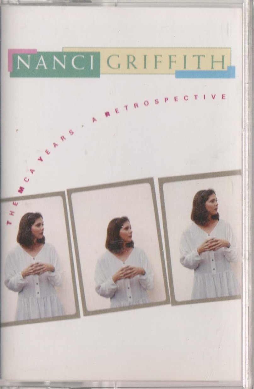 The MCA Years: A Retrospective by Nanci Griffith Cassette