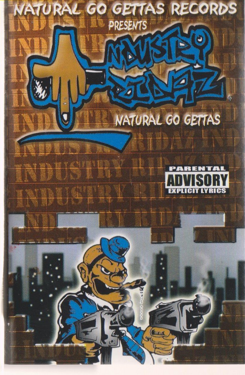Natural Go Gettas Records Presents Industry Ridaz