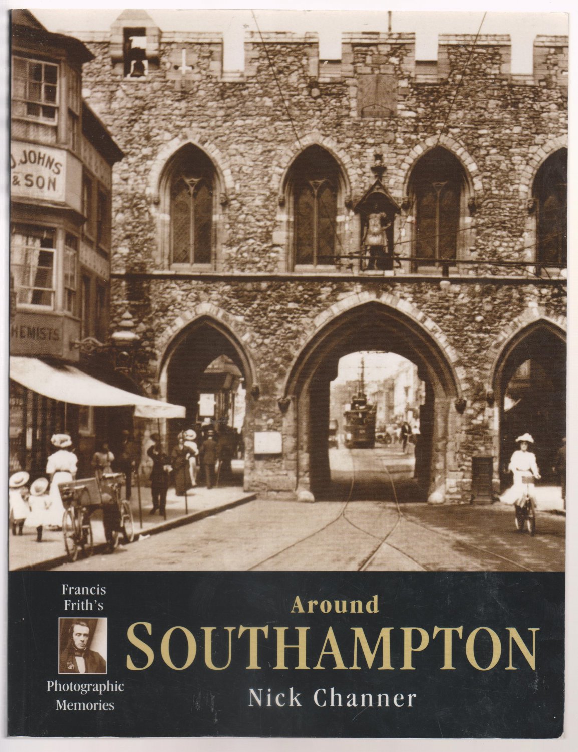 Around Southampton Photographic Memories Nick Channer