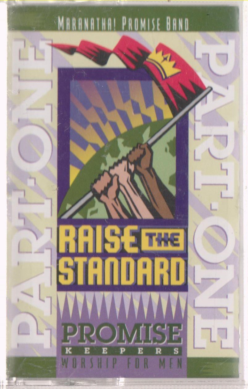 Raise the Standard Part One - Promise Keepers,Maranatha Music