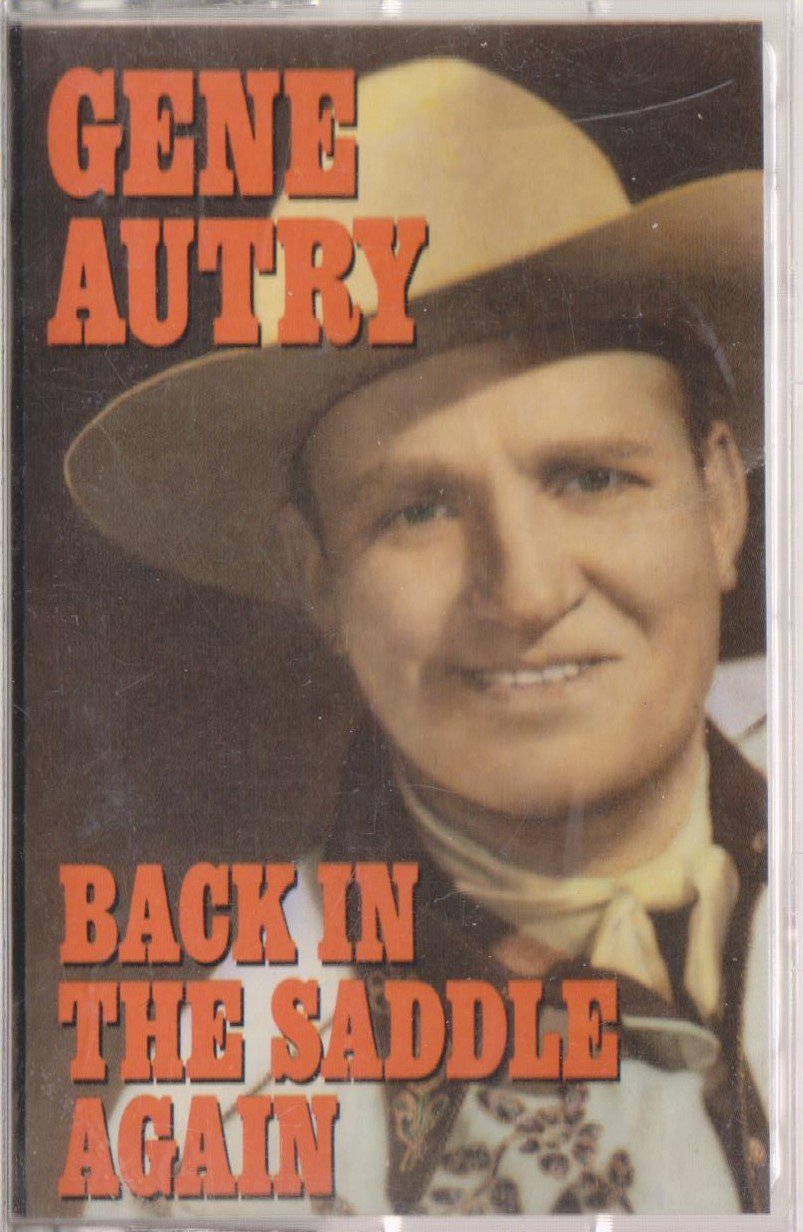 Back in the Saddle Again Gene Autry Cassette