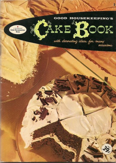 Good Housekeeping's Cake Book - 1958 paperback edition
