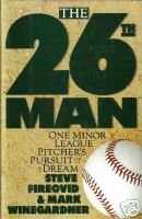 The 26th Man, One Minor League Pitcher's Pursuit of a Dream, Steve Fireovid