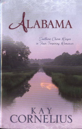 Alabama -- Southern Charm Reigns in Four Inspiring Romances