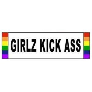 "GIRLZ KICK ASS" Gay Pride Rainbow Bumper Sticker 3 x 10 inch Lesbian
