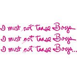I must not tease boys tshirt