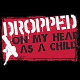 dropped on my head tshirt