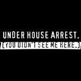 house arrest tshirt