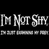 just examining my prey tshirt