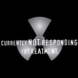 not responding to treatment tshirt
