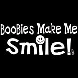 boobies make me smile tshirt