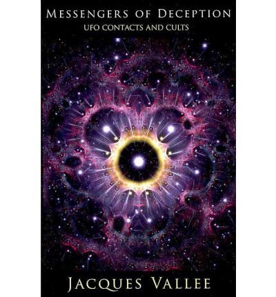 Messengers of Deception: UFO Contacts and Cults