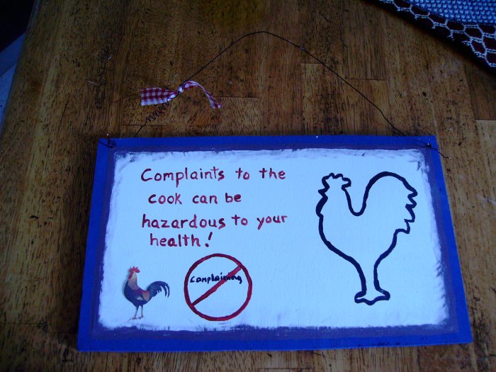 complaints to the cook...