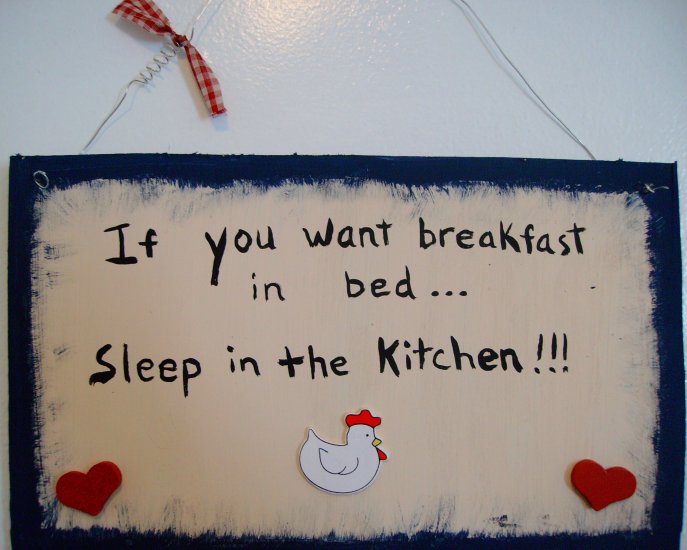if you want breakfast in bed...