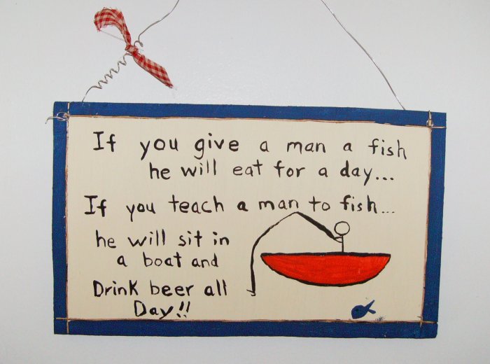 you can give a man to fish...