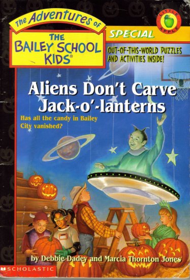 Aliens Don't Carve Jack-o'-lanterns by Debbie Dadey and Marcia Thornton Jones