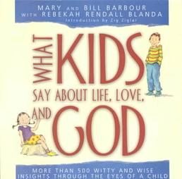 What Kids Say About Life, Love, and God (2001)
