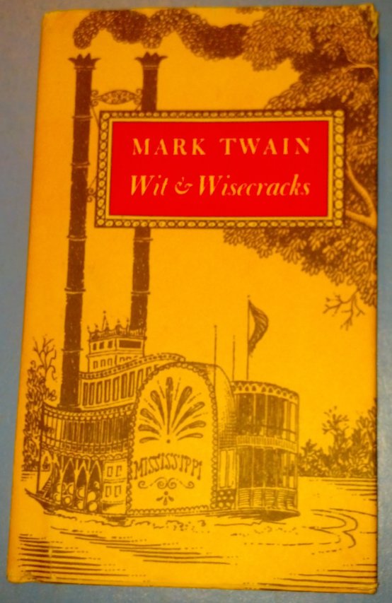 Mark Twain: Wit and Wisecracks