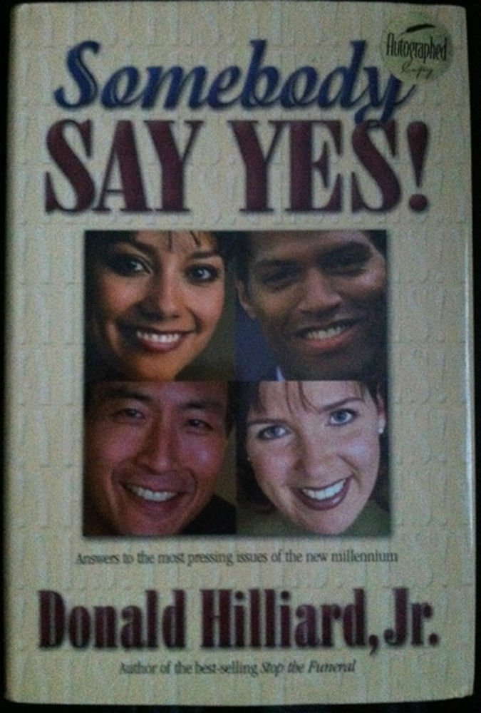 Somebody Say Yes! by Donald, Jr. Hilliard (2001, Hardcover) Autographed copy