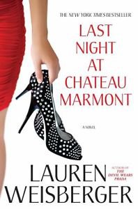 Last Night at Chateau Marmont by Lauren Weisberger (2010, Hardcover)