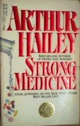 Strong Medicine by Hailey, Arthur