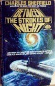 Between the Strokes of Night by Sheffield, Charles