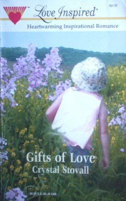 Gifts of Love by Stovall, Crystal