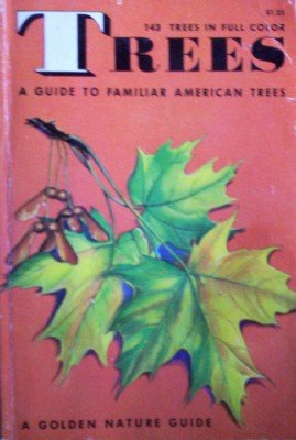 Trees A Guide to Familiar American Trees by Zim, Herbert S