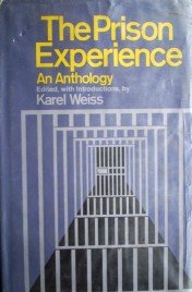 The Prison Experience by Weiss, Karel