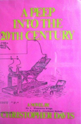 A Peep into the 20th Century by Davis, Christopher