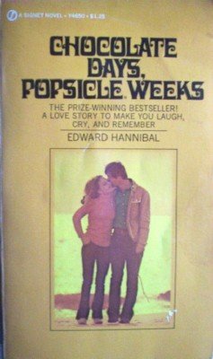 Chocolate Days, Popsicle Weeks by Hannibal, Edward