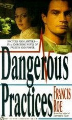 Dangerous Practices by Roe, Francis