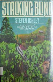 Stalking Blind by Ashley, Steven