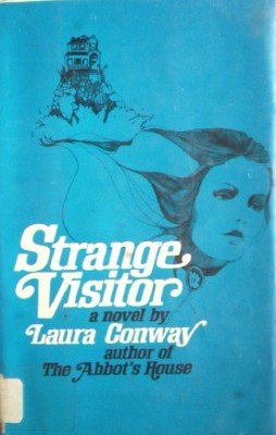 Strange Visitor by Conway, Laura